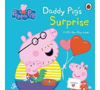 Peppa Pig : Daddy Pig's Surprise: A Lift-the-Flap Book Board book Peppa Pig Multicolor