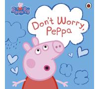 Peppa Pig: Don't Worry, Peppa