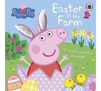 Peppa Pig: Easter at the Farm: A Touch-and-Feel Playbook (Peppa Pig)