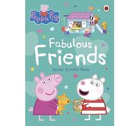 Peppa Pig: Fabulous Friends – Sticker Activity Book – Ladybird