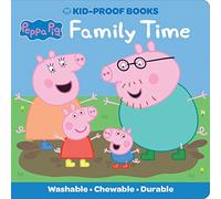 Peppa Pig: Family Time Kid-Proof Books