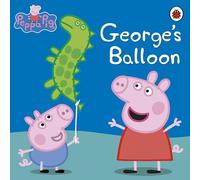 Peppa Pig: George's Balloon: (Peppa Pig)