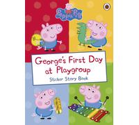 Peppa Pig: George's First Day at Playgroup: Sticker Book (Peppa Pig)