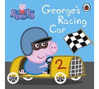 Peppa Pig: George's Racing Car: (Peppa Pig)
