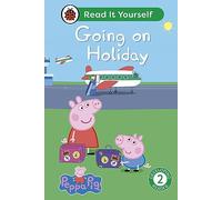 Peppa Pig Going on Holiday: Read It Yourself - Level 2 Developing Reader: (Read It Yourself)