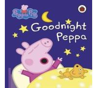 Peppa Pig : Goodnight Peppa Board book Book Peppa Pig Multicolor