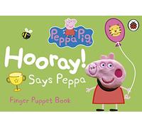 Peppa Pig: Hooray! Says Peppa Finger Puppet Book