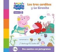 Peppa Pig. Lectoescritura - Aprende con Peppa. Los tres cerditos y La Sirenita: Dos cuentos con pictogramas para aprender a leer