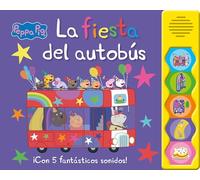 Peppa Pig. Libro con sonidos - La fiesta del autobús: ¡Con 5 fantásticos sonidos!