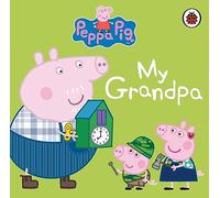 Peppa Pig: My Grandpa: (Peppa Pig)