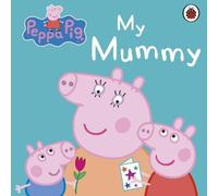 Peppa Pig : My Mummy Board book Book Peppa Pig Multicolor