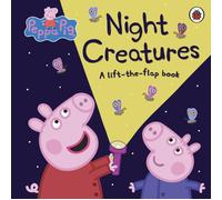 Peppa Pig: Night Creatures : A Lift-the-Flap Book
