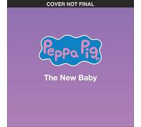 Peppa Pig: Our New Baby Sister (Pob Storybook)