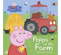 Peppa Pig: Peppa at the Farm: A Lift-the-Flap Book (Peppa Pig)