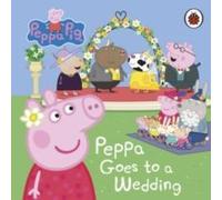 Peppa Pig : Peppa Goes to a Wedding Board book Book Peppa Pig Multicolor