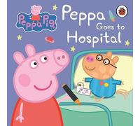 Peppa Pig – Peppa Goes to Hospital – My First Storybook – Ladybird