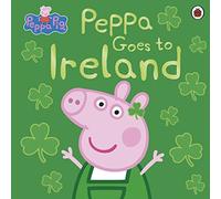 Peppa Pig: Peppa Goes to Ireland: (Peppa Pig)