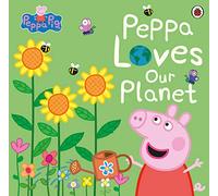 Peppa Pig: Peppa Loves Our Planet: (Peppa Pig)