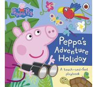 Peppa Pig: Peppa's Adventure Holiday: A Touch-and-Feel Playbook (Peppa Pig)