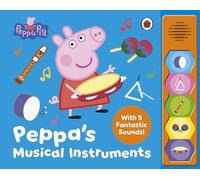 Peppa Pig: Peppa’s Musical Instruments: A noisy sound book with 5 brilliant buttons
