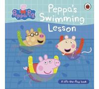 Peppa Pig: Peppa’s Swimming Lesson : A lift-the-flap book