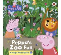 Peppa Pig: Peppa’s Zoo Fun: A Magic Wheel Book