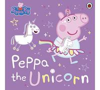 Peppa Pig: Peppa the Unicorn – Ladybird