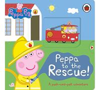 Peppa Pig: Peppa to the Rescue: A Push-and-pull adventure Book