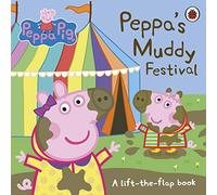 Peppa Pig: Peppa's Muddy Festival: A Lift-the-Flap Book (Peppa Pig)
