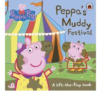 Peppa Pig: Peppa's Muddy Festival: A Lift-the-Flap Book (Peppa Pig)