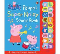 Peppa Pig: Peppa's Super Noisy Sound Book
