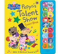 Peppa Pig: Peppa's Talent Show: Noisy Sound Book (Peppa Pig)