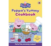 Peppa Pig: Peppa's Yummy Cookbook: A fun and easy recipe book for kids with wipe-clean pages