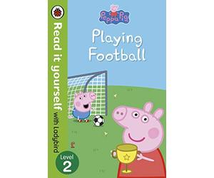 Peppa Pig: Playing Football - Read It Yourself with Ladybird Level 2