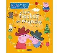 Peppa Pig. Primeros aprendizajes - Aprendo con Peppa. Las fiestas del mundo