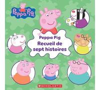 Peppa Pig: Recueil de Sept Histoires