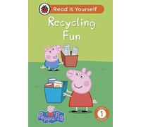 Peppa Pig Recycling Fun: Read It Yourself - Level 1 Early Reader: (Read It Yourself)