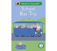 Peppa Pig School Bus Trip: Read It Yourself - Level 2 Developing Reader