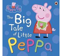 Peppa Pig: The Big Tale of Little Peppa: (Peppa Pig)