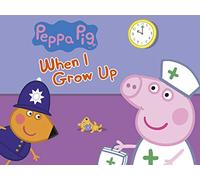 Peppa Pig: When I Grow Up