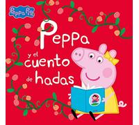 Peppa y el cuento de hadas (Un cuento de Peppa Pig)