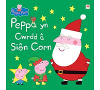 Peppa yn Cwrdd â Sion Corn| Peppa Pinc | Llyfr Cymraeg | Nadolig | Welsh paperback book | 'Peppa Pig: Peppa Meets Father Christmas' is the English ... in Welsh! |for young children 18 months plus
