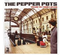 Pepper Pots,the - Train to Your Lover [Vinyl LP] [VINYL]