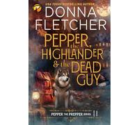 Pepper, the Highlander & the Dead Guy (Pepper the Prepper Mystery Series)
