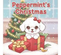 Peppermint’s Christmas - A Heartwarming Holiday Coloring Book: The greatest gift of all is a friendship to last a lifetime. (Hazel O. Collection - Children's Coloring Books)