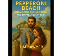Pepperoni Beach Romance Collection: Five Florida Love Stories