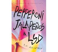 Pepperoni, Jalapeños & LSD: The World is My Ashtray: 1