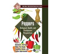 Peppers : Biological, Health, and Postharvest Perspectives