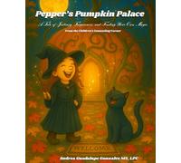 Pepper's Pumpkin Palace: A Tale of Jealousy, Forgiveness, and Finding Your Own Magic from Children's Counseling Corner