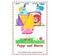 Peppi und Marie: Eine Zirkusgeschichte (Die Zirkusfamilie Wolkenschloss)